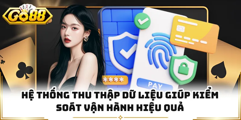 Hệ thống thu thập dữ liệu giúp kiểm soát vận hành hiệu quả